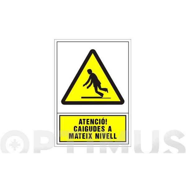 SE&Ntilde;AL ADVERTENCIA CATALAN 490X345 MM-ATENCIO CAIGUDES AL MATEIX NIVELL